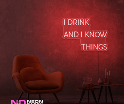 Color: Red I Drink and I Know Things LED Neon Sign
