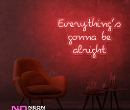 Color: Red Everythings Gonna Be Alright Neon Sign