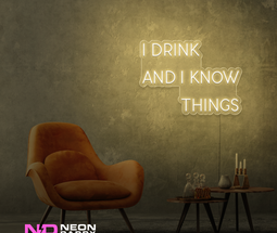 Color: Warm White I Drink and I Know Things LED Neon Sign
